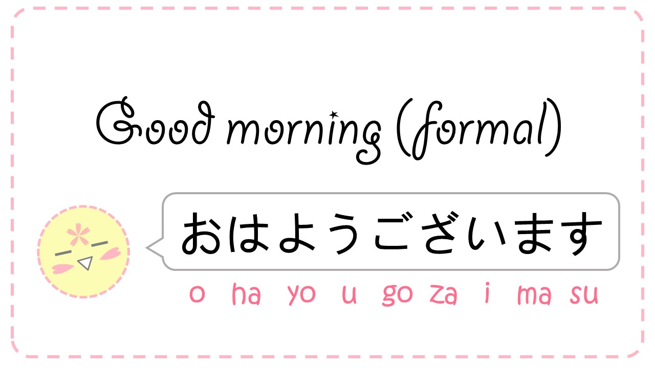 Chào buổi sáng tiếng Nhật được nói như thế nào?